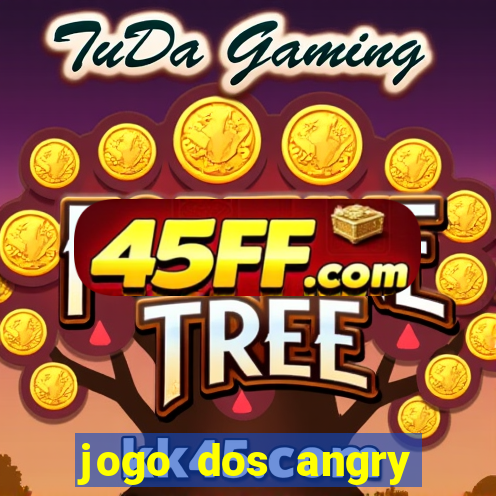 jogo dos angry birds rio